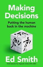 Making Decisions: Putting the Human Back in the Machine