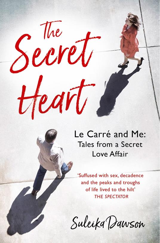The Secret Heart: John Le Carré: An Intimate Memoir - Dawson, Suleika -  Ebook in inglese - EPUB3 con Adobe DRM | IBS