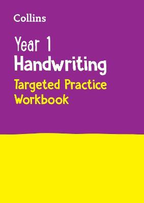 Year 1 Handwriting Targeted Practice Workbook: Ideal for Use at Home - Collins KS1 - cover