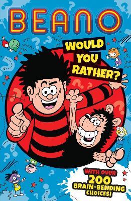 BEANO: WOULD YOU RATHER? - Beano Studios,I.P. Daley - cover