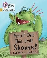 Watch Out This Troll Shouts!: Phase 5 Set 5 Stretch and Challenge - Emily Hibbs - cover