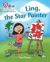 Ling, the Star Painter: Phase 4 Set 2 Stretch and Challenge - Sue Cheung - cover