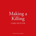 Making a Killing: A gripping new detective crime thriller novel from the author of the tiktok mystery sensation, MURDER IN THE FAMILY (DI Fawley, Book 7)