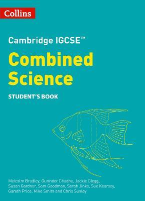 Cambridge IGCSE™ Combined Science Student's Book - Malcolm Bradley,Gurinder Chadha,Susan Gardner - cover