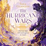 The Hurricane Wars: The TOP 5 SUNDAY TIMES bestselling enemies-to-lovers romantasy, packed with passion, epic adventure and magic (The Hurricane Wars, Book 1)