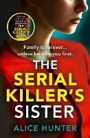 The Serial Killer's Sister - Alice Hunter - cover