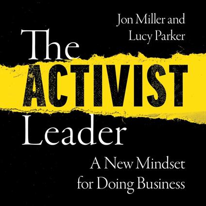 The Activist Leader: A New Mindset for Doing Business