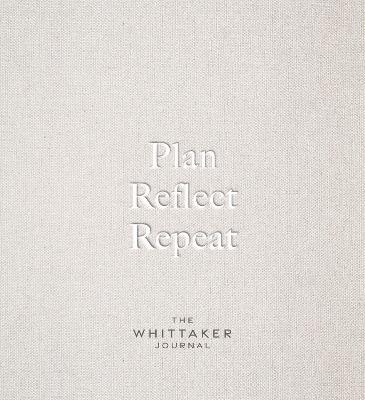 Plan, Reflect, Repeat: The Whittaker Journal - Carys Whittaker - cover
