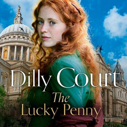 The Lucky Penny: The brand-new heartwarming historical fiction romance from the No. 1 Sunday Times bestselling saga author...