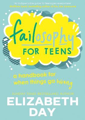 Failosophy for Teens - Elizabeth Day - cover