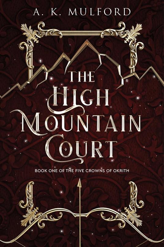 The High Mountain Court (The Five Crowns of Okrith, Book 1)