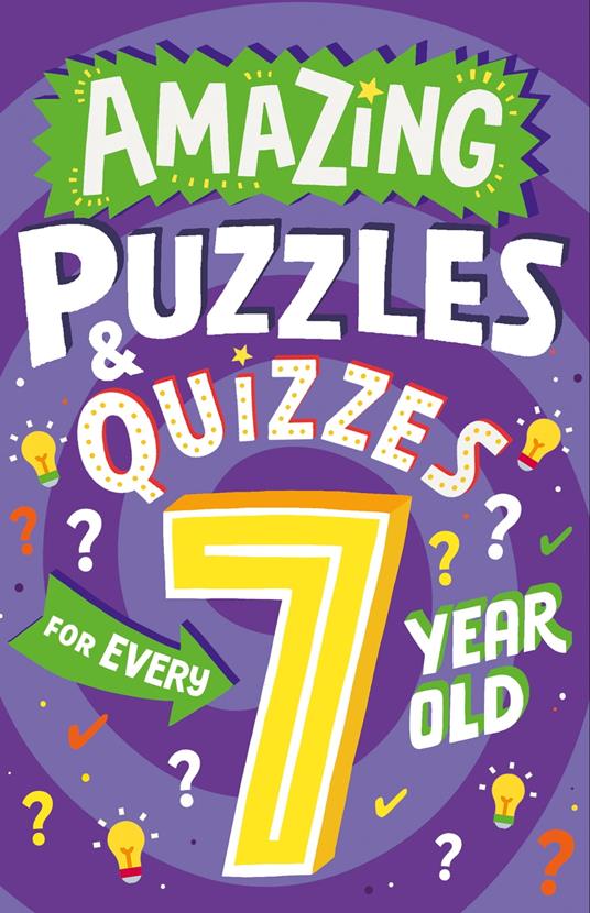 Amazing Puzzles and Quizzes for Every 7 Year Old (Amazing Puzzles and Quizzes for Every Kid) - Clive Gifford,Steve James - ebook