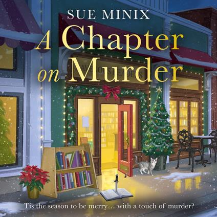 A Chapter on Murder: An unputdownable bookish cozy christmas mystery (The Bookstore Mystery Series)