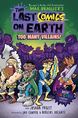 The Last Comics on Earth: Too Many Villains! - Max Brallier,Joshua Pruett - cover