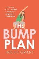 The Bump Plan: All the Support You Need to Stay Fit and Strong from Pregnancy to Postpartum