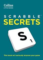 SCRABBLE™ Secrets: This Book Will Seriously Improve Your Game