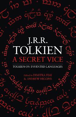 A Secret Vice: Tolkien on Invented Languages - J. R. R. Tolkien - cover