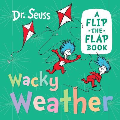 Wacky Weather: A Flip-the-Flap Book - Dr. Seuss - cover