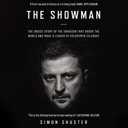 The Showman: The Inside Story That Made a War Leader of Volodymyr Zelensky