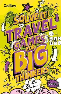 Travel Games for Big Thinkers: More Than 120 Fun Puzzles for Kids Aged 8 and Above - Collins Kids - cover