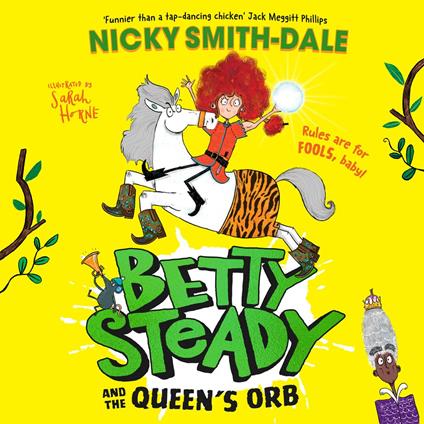 Betty Steady and the Queen’s Orb: The second funny illustrated young fiction magical adventure, new for 2025, perfect for readers aged 7+ (Betty Steady, Book 2)