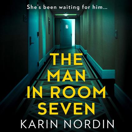 The Man in Room Seven: A gripping new psychological crime thriller for 2024