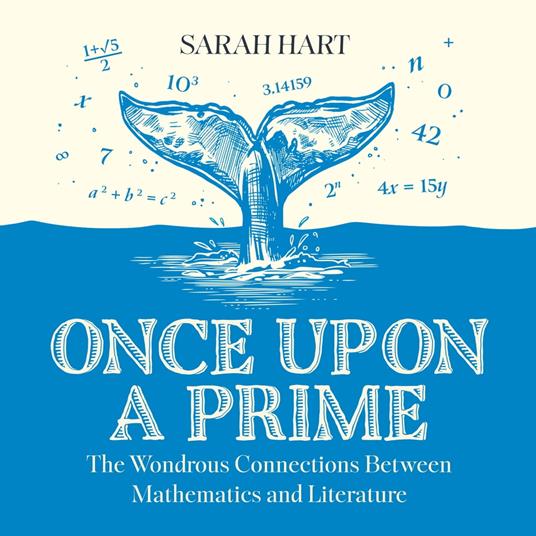 Once Upon a Prime: The Wondrous Connections Between Mathematics and Literature