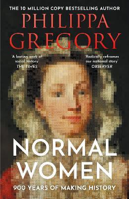 Normal Women: 900 Years of Making History - Philippa Gregory - cover