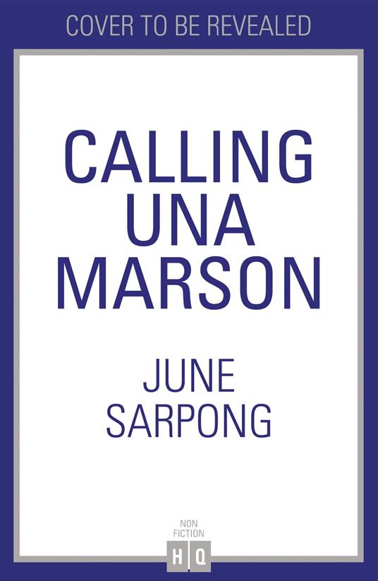 Calling Una Marson: The Extraordinary Life of a Forgotten Icon