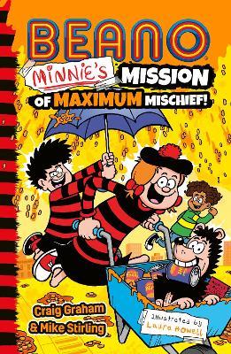 Beano Minnie’s Mission of Maximum Mischief - Beano Studios,Craig Graham,Mike Stirling - cover