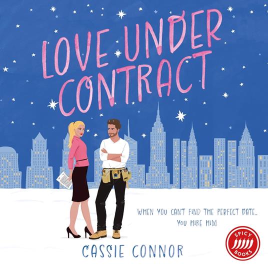 Love Under Contract: A totally perfect fake dating, grumpy x sunshine spicy romance!