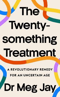 The Twentysomething Treatment - Meg Jay - cover