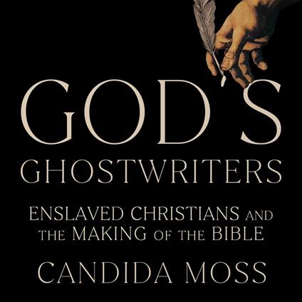 God’s Ghostwriters