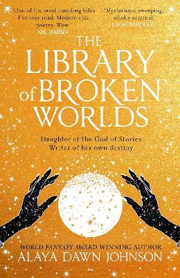 The Library of Broken Worlds - Alaya Dawn Johnson - cover