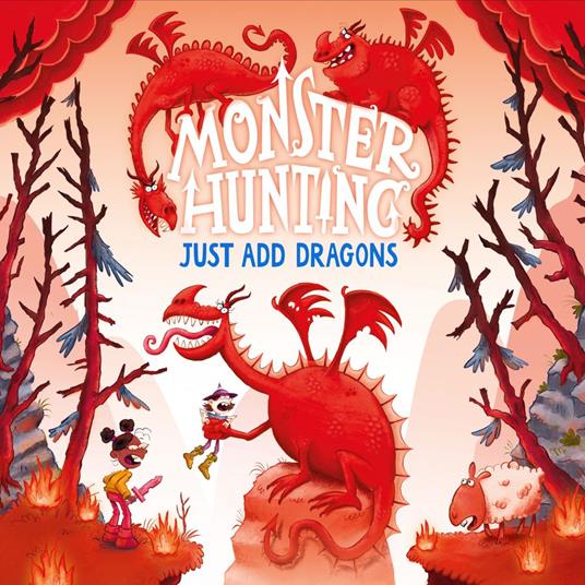 Just Add Dragons: The funniest illustrated children’s fantasy monster series – the perfect summer read for kids in 2024! (Monster Hunting, Book 3)