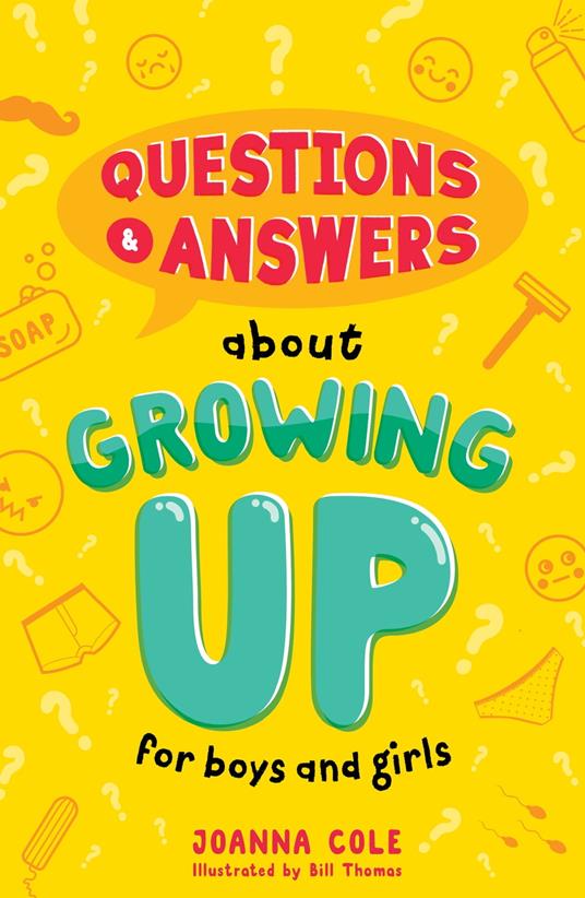 Questions and Answers About Growing Up for Boys and Girls - Joanna Cole,Thomas Bill - ebook