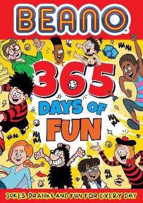 Beano 365 Days of Fun: Jokes, Pranks & Fun for Every Day - Beano Studios - cover