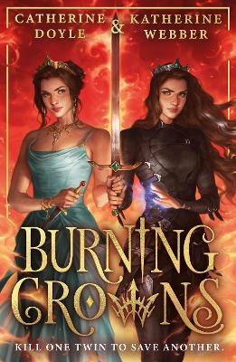 Burning Crowns - Katherine Webber,Catherine Doyle - cover
