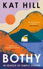 Bothy: In Search of Simple Shelter