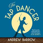 The Tap Dancer: A hilarious prize-winning bittersweet literary comedy fiction novel with dark undertones