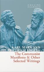 The Communist Manifesto & Other Selected Writings