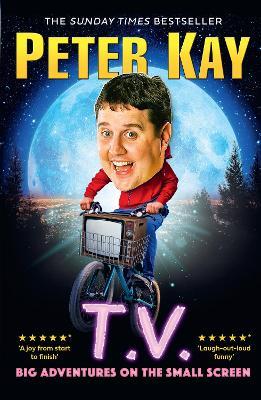 T.V.: Big Adventures on the Small Screen - Peter Kay - cover