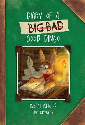 Diary of a (Big Bad) Good Dingo: Fluency 4 - Inbali Iserles - cover