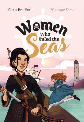 Women who Ruled the Seas: Fluency 8 - Chris Bradford - cover