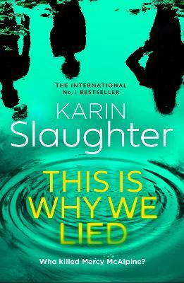 This is Why We Lied - Karin Slaughter - cover