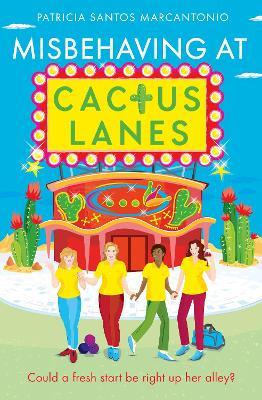 Misbehaving at Cactus Lanes - Patricia Santos Marcantonio - cover