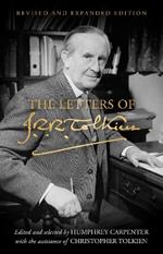 The Letters of J. R. R. Tolkien: Revised and Expanded Edition