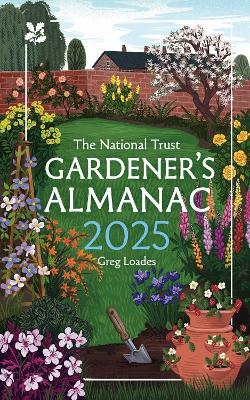 Gardener’s Almanac 2025 - Greg Loades,National Trust Books - cover