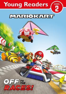 Official Mario Kart: Young Reader – Off to the Races! - Nintendo - cover