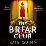 The Briar Club: The dramatic new historical mystery novel for 2024 from the bestselling author of The Rose Code and The Alice Network